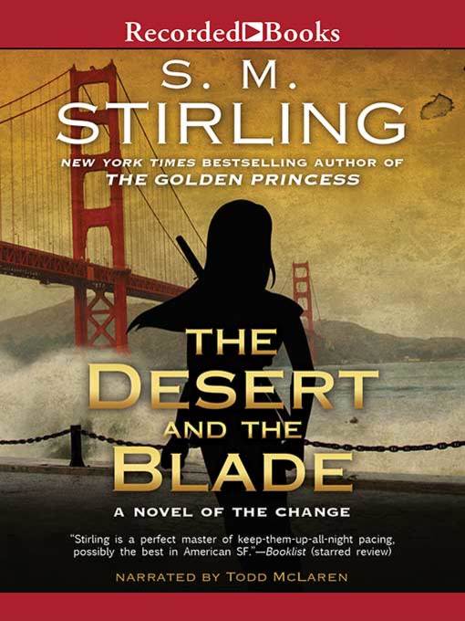 Title details for The Desert and the Blade by S.M. Stirling - Wait list